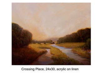 Crossing Place, 24x30, acrylic on linen 