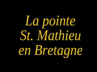 La pointe St. Mathieu en Bretagne 