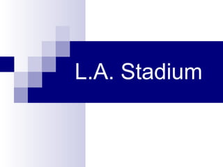 L.A. Stadium 