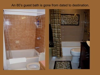 An 80’s guest bath is gone from dated to destination. 