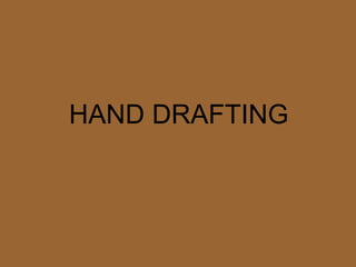 HAND DRAFTING  