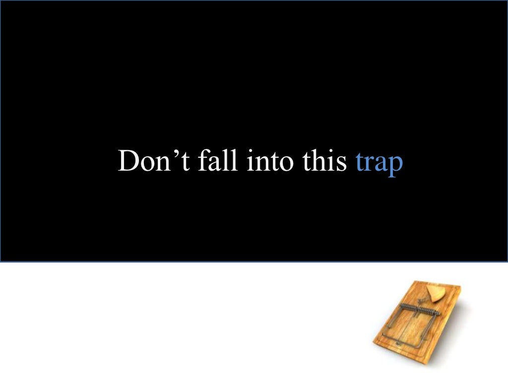 Don’t fall into this trap(03)
