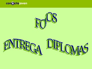 FOTOS ENTREGA  DIPLOMAS 