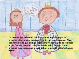 La princesa le prometió casarse con él, en tanto que el príncipe obtuviese el consentimiento del rey, su padre. El rey con...