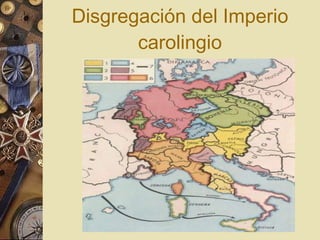 Disgregación del Imperio carolingio 