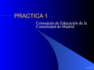 PRACTICA 1 Consejería de Educación de la Comunidad de Madrid 