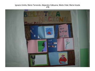 Ignacio Ureña, María Terrancle, Alejandra Valbuena, Marta Vidal, María Uceda  4ºB 