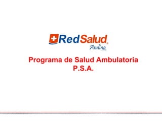 Programa de Salud Ambulatoria P.S.A. 