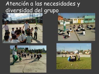 Atención a las necesidades y diversidad del grupo