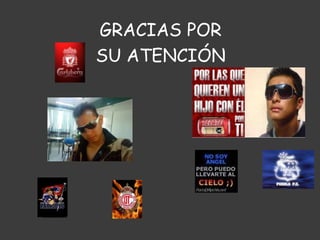 GRACIAS POR SU ATENCIÓN