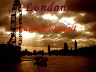 London Entertainment 