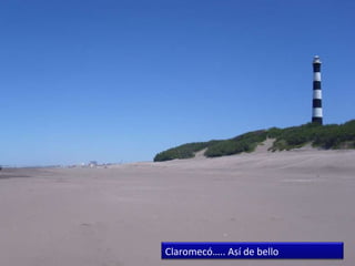 Claromecó….. Así de bello 