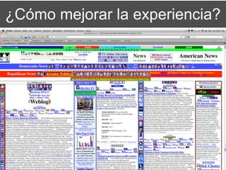 ¿Cómo mejorar la experiencia?
 