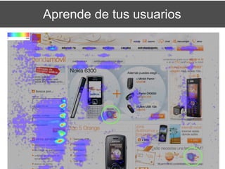 Aprende de tus usuarios
 