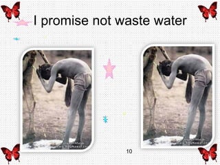 I promise not waste water 10 