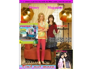 Disney  Magazine   Win  a  chance to get free trip inside the SWaC studio, meet the cast too   Free  poster BFF Rules Demi Lova to Biography Find out more  Dress like demi lovato 