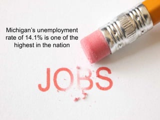Michigan’s unemployment rate of 14.1% is one of the highest in the nation