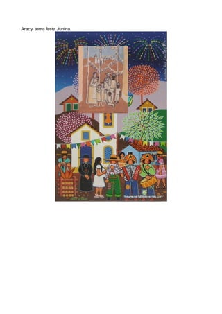 Aracy, tema festa Junina.
 