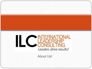 -ILC- About Us! 