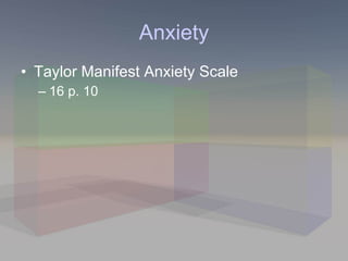 Anxiety Taylor Manifest Anxiety Scale 16 p. 10 