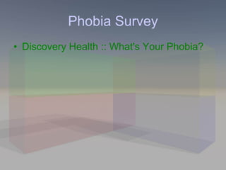 Phobia Survey Discovery Health :: What's Your Phobia? 