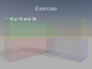 Exercise 16 p.10 and 38 