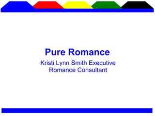 Kristi Lynn Smith Executive Romance Consultant Pure Romance 