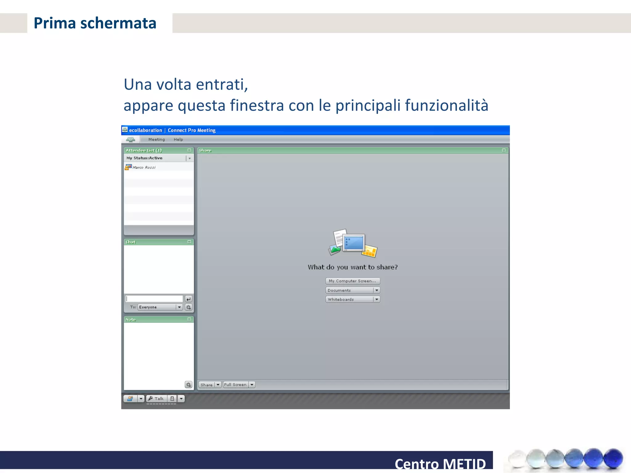 Prima schermata Una volta entrati, appare questa finestra con le principali funzionalità 