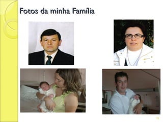 Fotos da minha Família




                         76
 