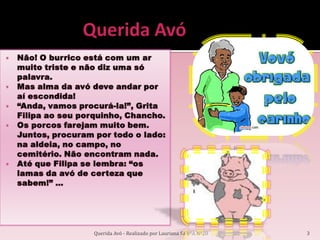 Não! O burrico está com um ar muito triste e não diz uma só palavra.