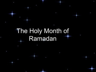 The Holy Month of Ramadan 