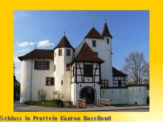 Schloss in Pratteln Kanton Baselland 