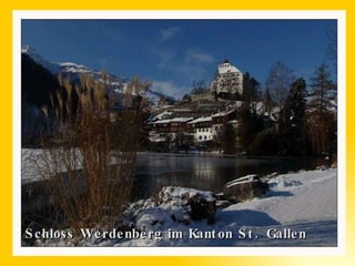 Schloss Werdenberg im Kanton St. Gallen 