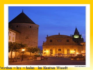 Yverdon – les – bains  im Kanton Waadt 