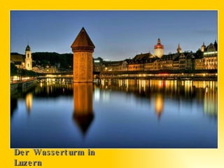 Der Wasserturm in Luzern 