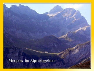 Morgens im Alpsteingebiet 