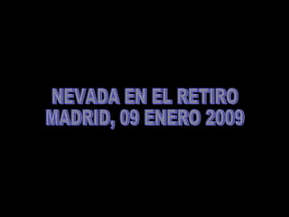 Gran Nevada en Madrid