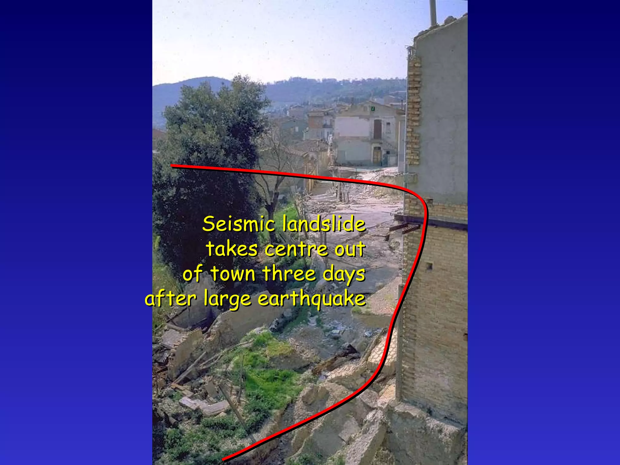 Seismic landslide takes centre out of town three days after large earthquake 