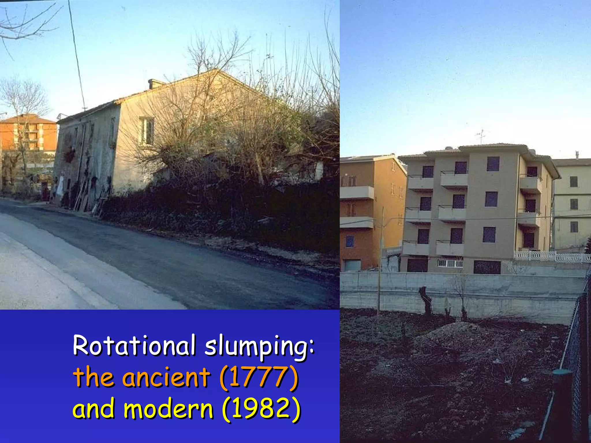 Rotational slumping: the ancient (1777) and modern (1982) 