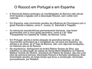 O Rococó em Portugal e em Espanha ,[object Object],[object Object],[object Object],[object Object],[object Object]