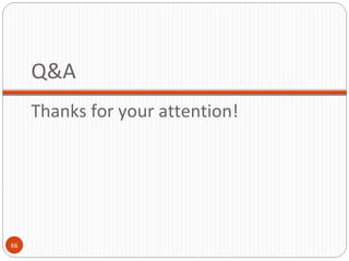 Q&A Thanks for your attention! 