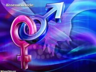 Bissexualidade:
