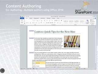Content Authoring
     Co- Authoring – Multiple authors using Office 2010




12
 