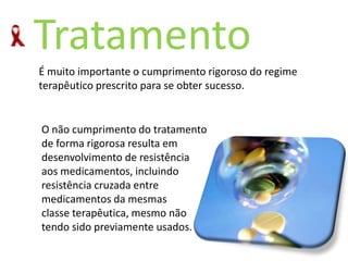 TratamentoOs medicamentos anti-VIH inibem a proliferação dos vírus ao interferirem com diversas fases do seu ciclo de vida. São sempre utilizados em terapêutica combinada.A terapêutica combinada com pelo menos três medicamentos diferentes diminui a replicação vírica, resultando na diminuição dos valores de carga vírica até valores abaixo do limite de detecção. 