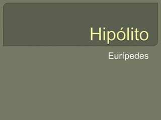 Hipólito Eurípedes 
