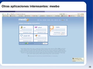 Otras aplicaciones interesantes: meebo 