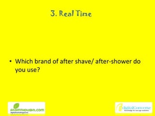 Which brand of after shave/ after-shower do you use? 3. Real Time 