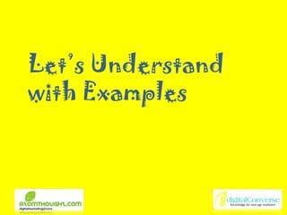 Let’s Understand  with Examples 