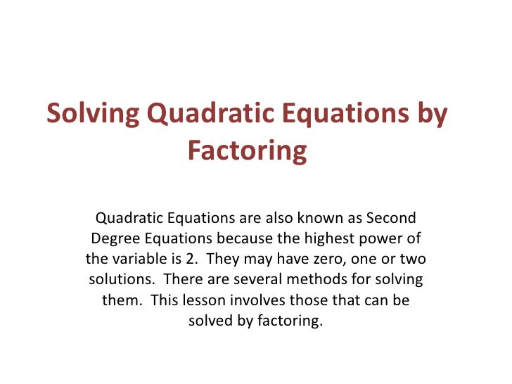 Solving Quadratic Equations By Factoring Solving Quadratic Equations By Factoring