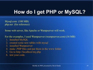 How do I get PHP or MySQL? 